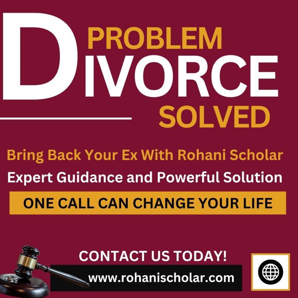Divorce Problem Solved — Rohani Scholar: expert guidance and powerful solutions. Contact us today.